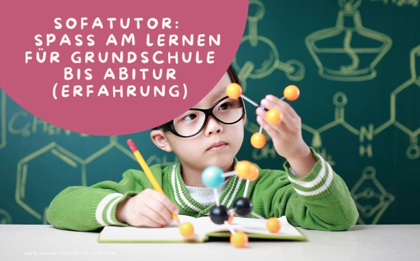 Sofatutor: Spaß am Lernen für Grundschule bis Abitur (Erfahrung)