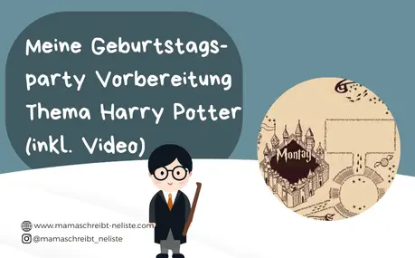Meine Geburtstagsparty Vorbereitung | Thema Harry Potter (inkl. Video)