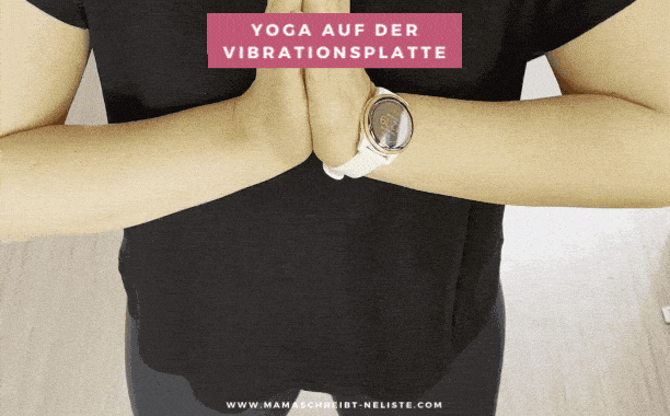 5 effektive Yoga-Übungen auf der Vibrationsplatte – Muskelaufbau leicht gemacht