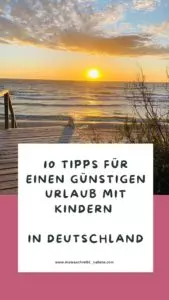 10 Tipps für einen günstigen Urlaub mit Kindern in Deutschland