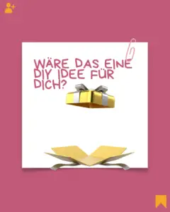 Geschenkbox basteln Anleitung